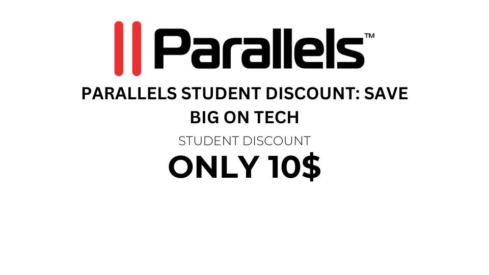 Parallels Student Discount: Save Big on Tech only 10$